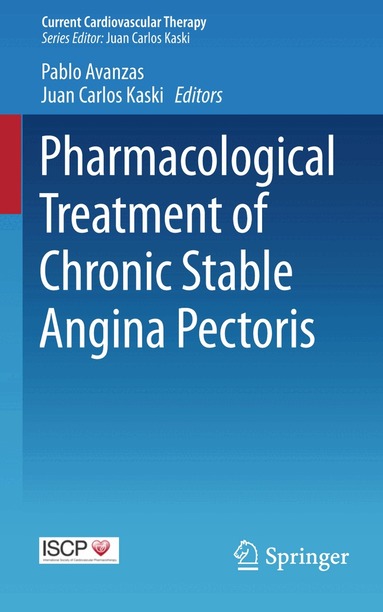 Pablo Avanzas, Juan Carlos Kaski - Pharmacological Treatment of Chronic Stable Angina Pectoris, Häftad