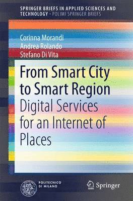 Corinna Morandi, Andrea Rolando, Stefano Di Vita - From Smart City to Smart Region, Häftad