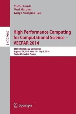 High Performance Computing for Computational Science -- VECPAR 2014 1