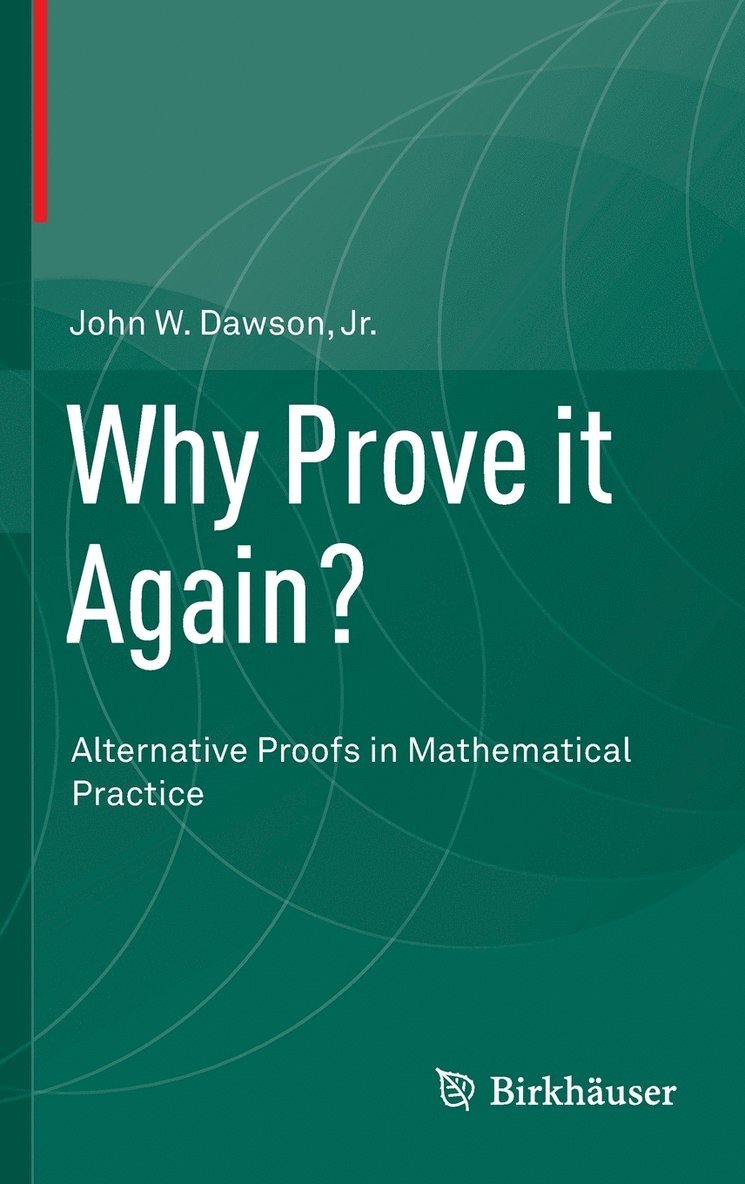 John W. Dawson, Jr., John W. Dawson Jr, Jr. Dawson - Why Prove it Again?, Inbunden