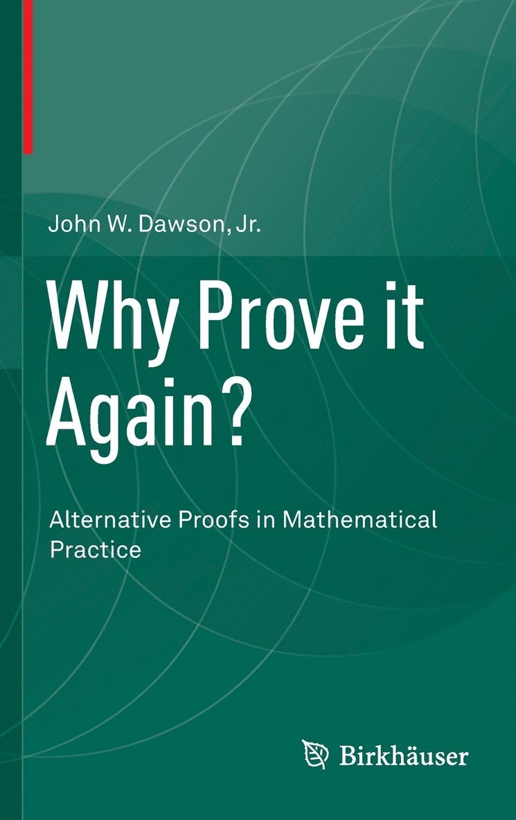 Why Prove it Again? 1