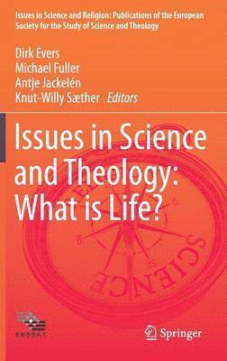 bokomslag Issues in Science and Theology: What is Life?