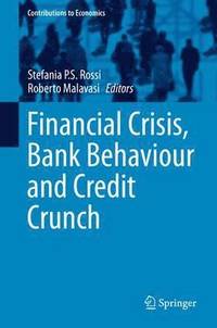 bokomslag Financial Crisis, Bank Behaviour and Credit Crunch