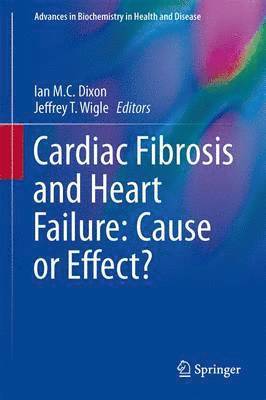 Cardiac Fibrosis and Heart Failure: Cause or Effect? 1