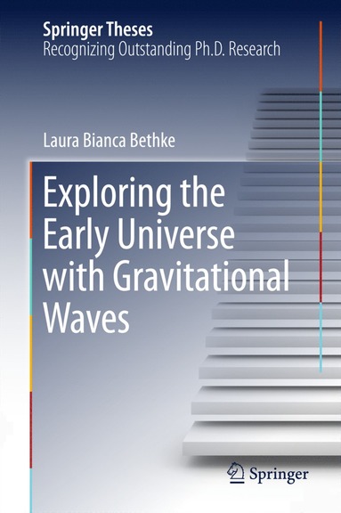 bokomslag Exploring the Early Universe with Gravitational Waves