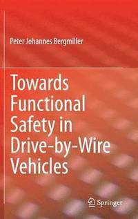 bokomslag Towards Functional Safety in Drive-by-Wire Vehicles