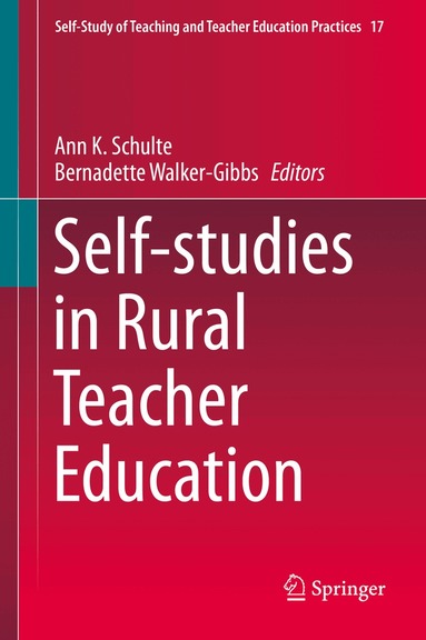Ann K. Schulte, Bernadette Walker-Gibbs - Self-studies in Rural Teacher Education, Inbunden