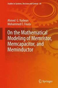 bokomslag On the Mathematical Modeling of Memristor, Memcapacitor, and Meminductor