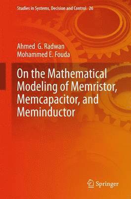 On the Mathematical Modeling of Memristor, Memcapacitor, and Meminductor 1