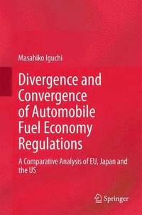 bokomslag Divergence and Convergence of Automobile Fuel Economy Regulations
