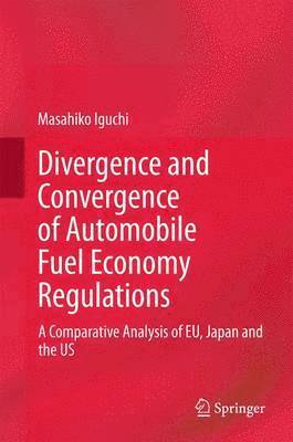 Divergence and Convergence of Automobile Fuel Economy Regulations 1
