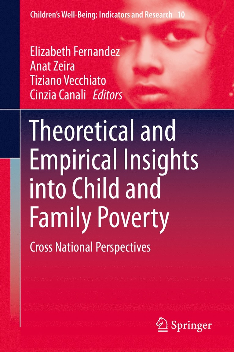 Elizabeth Fernandez, Anat Zeira, Tiziano Vecchiato, Cinzia Canali - Theoretical and Empirical Insights into Child and Family Poverty, Inbunden