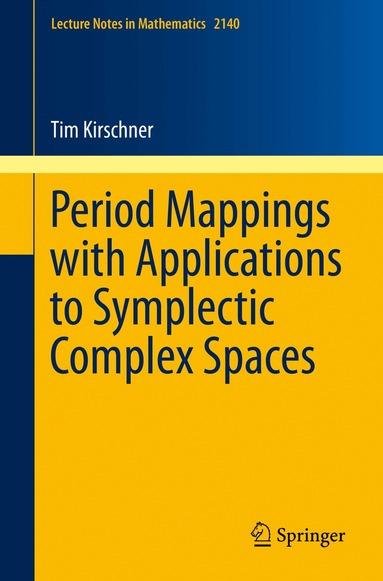 Tim Kirschner - Period Mappings with Applications to Symplectic Complex Spaces, Häftad