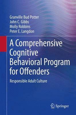 A Comprehensive Cognitive Behavioral Program for Offenders 1