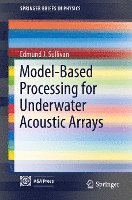 bokomslag Model-Based Processing for Underwater Acoustic Arrays