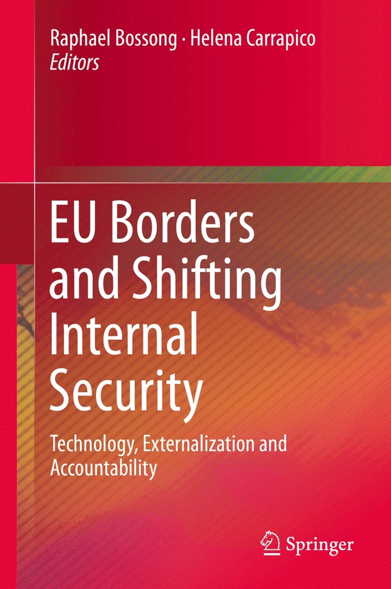 Raphael Bossong, Helena Carrapico - EU Borders and Shifting Internal Security, Inbunden