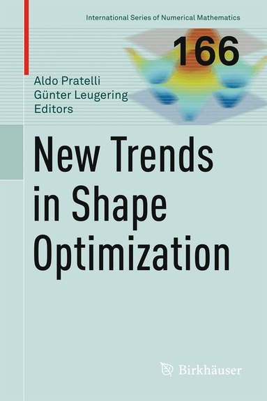 Aldo Pratelli, Günter Leugering - New Trends in Shape Optimization, Inbunden
