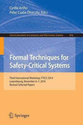 Formal Techniques for Safety-Critical Systems 1