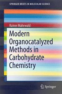 bokomslag Modern Organocatalyzed Methods in Carbohydrate Chemistry
