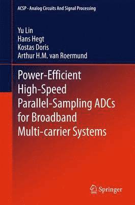 Power-Efficient High-Speed Parallel-Sampling ADCs for Broadband Multi-carrier Systems 1