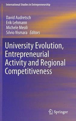 bokomslag University Evolution, Entrepreneurial Activity and Regional Competitiveness