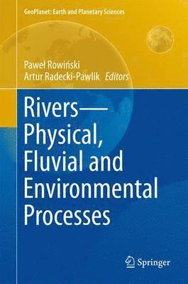 bokomslag Rivers  Physical, Fluvial and Environmental Processes