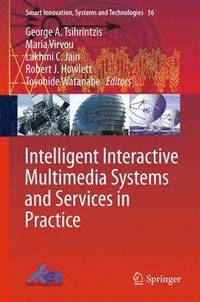 bokomslag Intelligent Interactive Multimedia Systems and Services in Practice