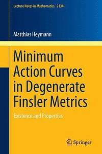 bokomslag Minimum Action Curves in Degenerate Finsler Metrics