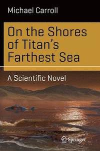 bokomslag On the Shores of Titan's Farthest Sea
