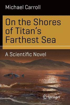 bokomslag On the Shores of Titan's Farthest Sea