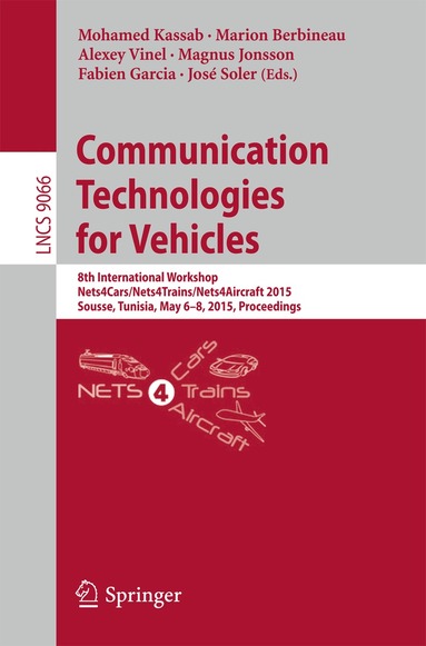Mohamed Kassab, Marion Berbineau, Alexey Vinel, Magnus Jonsson, Fabien Garcia, José Soler - Communication Technologies for Vehicles, Häftad