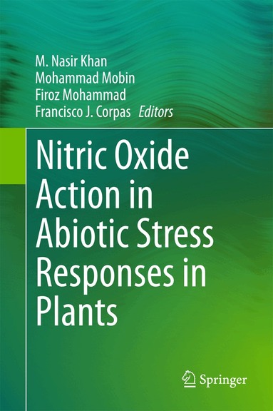 M. Nasir Khan, Mohammad Mobin, Firoz Mohammad, Francisco J. Corpas - Nitric Oxide Action in Abiotic Stress Responses in Plants, Inbunden