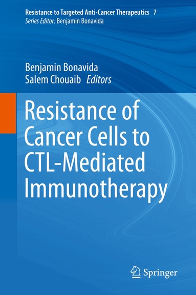 Benjamin Bonavida, Salem Chouaib - Resistance of Cancer Cells to CTL-Mediated Immunotherapy, Inbunden