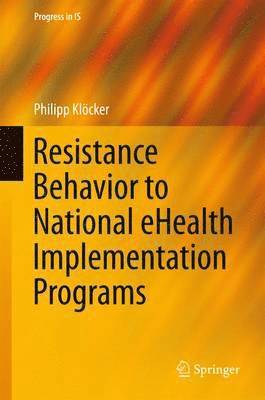 bokomslag Resistance Behavior to National eHealth Implementation Programs