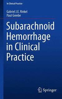 bokomslag Subarachnoid Hemorrhage in Clinical Practice