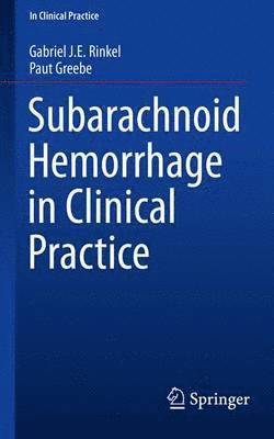 Subarachnoid Hemorrhage in Clinical Practice 1