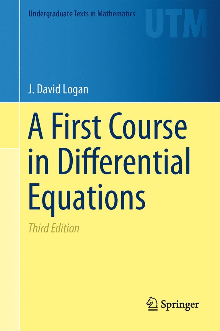 J. David Logan - First Course in Differential Equations, Inbunden