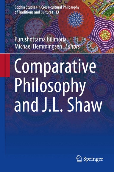 Purushottama Bilimoria, Michael Hemmingsen - Comparative Philosophy and J.L. Shaw, Inbunden