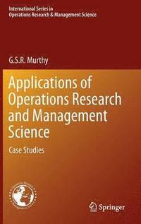 bokomslag Applications of Operations Research and Management Science