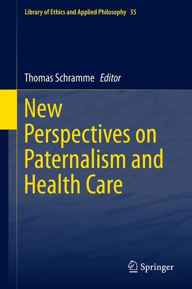 Thomas Schramme - New Perspectives on Paternalism and Health Care, Inbunden