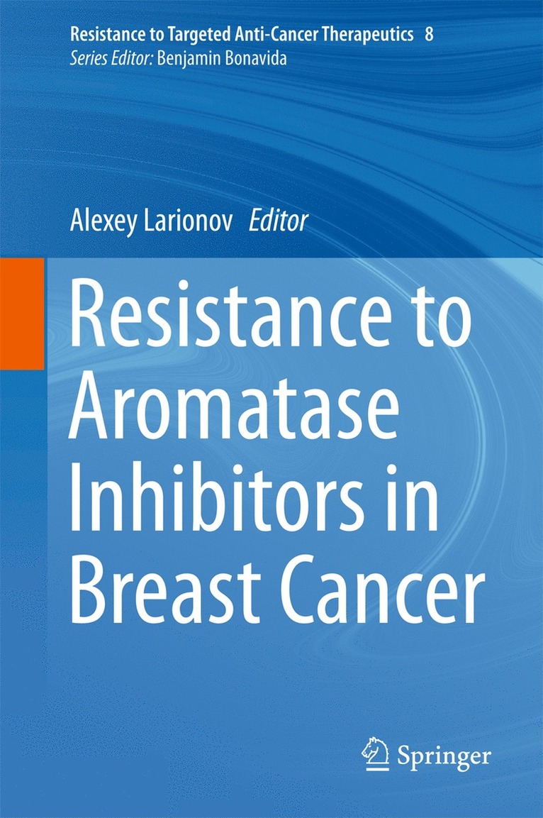 Alexey Larionov - Resistance to Aromatase Inhibitors in Breast Cancer, Inbunden