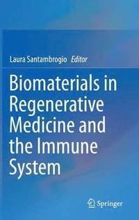 bokomslag Biomaterials in Regenerative Medicine and the Immune System