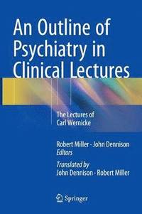 bokomslag An Outline of Psychiatry in Clinical Lectures