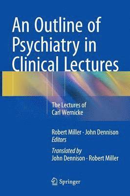 bokomslag An Outline of Psychiatry in Clinical Lectures