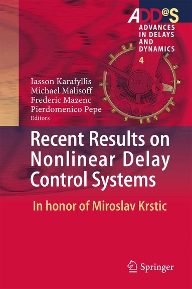 Iasson Karafyllis, Michael Malisoff, Frederic Mazenc, Pepe Pierdomenico - Recent Results on Nonlinear Delay Control Systems, Inbunden