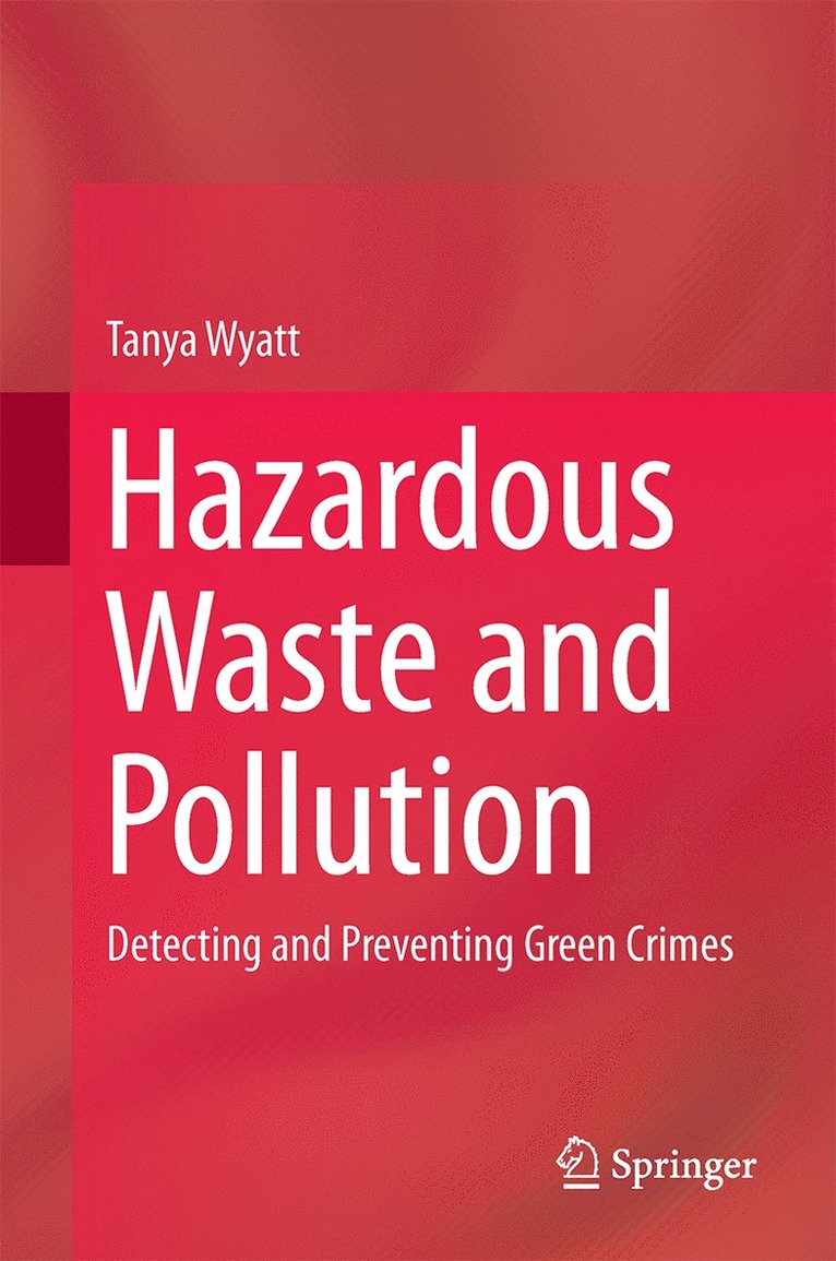Tanya Wyatt - Hazardous Waste and Pollution, Inbunden