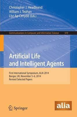 Christopher J. Headleand, William J. Teahan, Llyr Ap Cenydd - Artificial Life and Intelligent Agents, Häftad