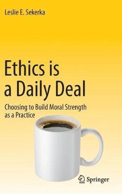 Ethics is a Daily Deal 1
