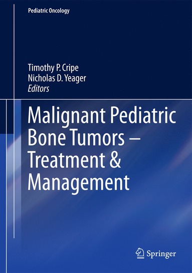 bokomslag Malignant Pediatric Bone Tumors - Treatment & Management