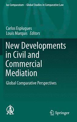 New Developments in Civil and Commercial Mediation 1